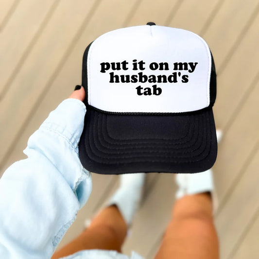 Put it on My Husbands Tab Hat