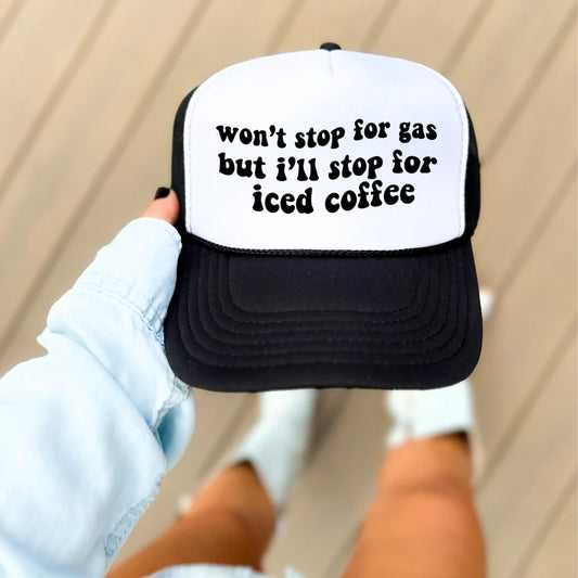 Won’t Stop For Gas Hat